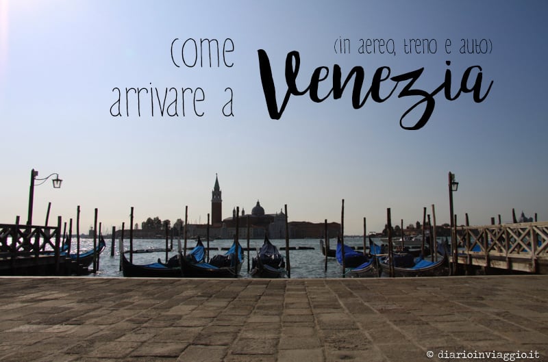 come arrivare a Venezia