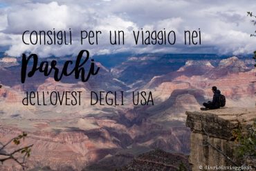 consigli viaggio parchi ovest usa