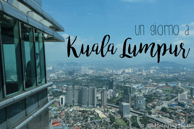 cosa fare un giorno a Kuala Lumpur