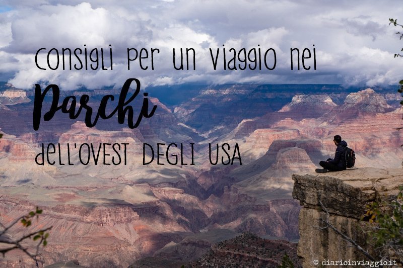 consigli viaggio parchi ovest usa
