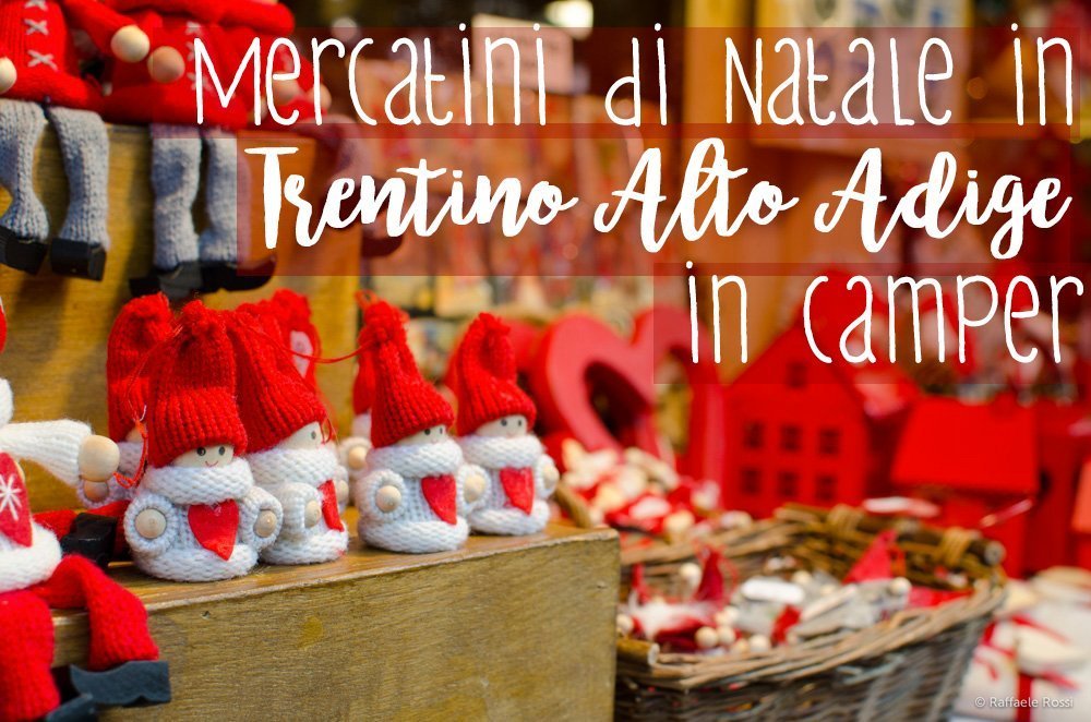 Giorno Di Natale.Mercatini Di Natale In Camper In Trentino Alto Adige