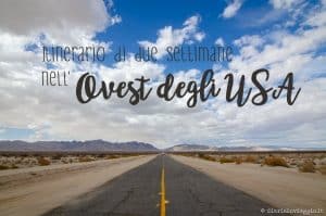 Il nostro itinerario di due settimane nei parchi dell’Ovest degli Stati Uniti itinerario di due settimane nei parchi dell'ovest degli USA
